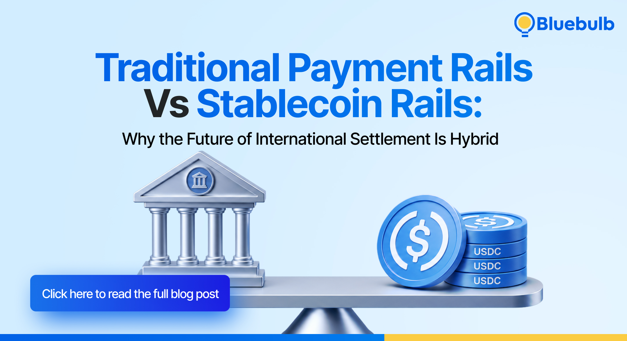 Traditional Payment Rails Vs Stablecoin Rails: Why the Future of International Settlement Is Hybrid